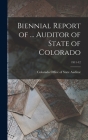 Biennial Report of ... Auditor of State of Colorado; 1911-12 By Colorado Office of State Auditor (Created by) Cover Image