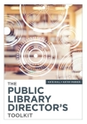 The Public Library Director's Toolkit By Kate Hall, Kathy Parker Cover Image