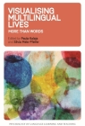 Visualising Multilingual Lives: More Than Words (Psychology of Language Learning and Teaching #2) By Paula Kalaja (Editor), Sílvia Melo-Pfeifer (Editor) Cover Image