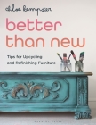 Better Than New: Tips for Upcycling and Refinishing Furniture Cover Image