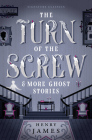The Turn of the Screw & More Ghost Stories Cover Image