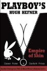 Playboy's Hugh Hefner: Empire of Skin (Blood Moon's Babylon) By Darwin Porter, Danforth Prince Cover Image