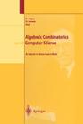 Algebraic Combinatorics and Computer Science: A Tribute to Gian-Carlo Rota By H. Crapo (Editor), D. Senato (Editor) Cover Image