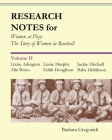 Research Notes for Women at Play: The Story of Women in Baseball: Lizzie Arlington, Alta Weiss, Lizzie Murphy, Edith Houghton, Jackie Mitchell, Babe D By Barbara Gregorich Cover Image