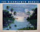 The Highwaymen Murals: Al Black's Concrete Dreams By Gary Monroe Cover Image