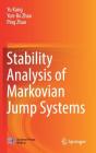 Stability Analysis of Markovian Jump Systems By Yu Kang, Yun-Bo Zhao, Ping Zhao Cover Image