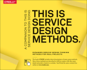 This Is Service Design Methods: A Companion to This Is Service Design Doing By Marc Stickdorn, Markus Hormess, Adam Lawrence Cover Image