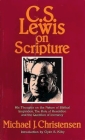C. S. Lewis on Scripture: His Thoughts on the Nature of Biblical Inspiration, the Role of Revelation and the Question of Inerrancy Cover Image