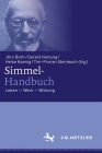 Simmel-Handbuch: Leben - Werk - Wirkung By Jörn Bohr (Editor), Gerald Hartung (Editor), Heike Koenig (Editor) Cover Image