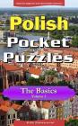 Polish Pocket Puzzles - The Basics - Volume 2: A Collection of Puzzles and Quizzes to Aid Your Language Learning By Erik Zidowecki Cover Image