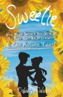 Sweetie: How Much Should You Give Up to Keep That Relationship? I Can Answer That! Cover Image