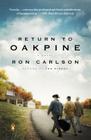 Return to Oakpine: A Novel By Ron Carlson Cover Image