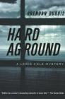 Hard Aground: A Lewis Cole Mystery (The Lewis Cole Series #11) By Brendan DuBois Cover Image
