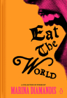 Eat the World: A Collection of Poems Cover Image