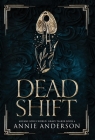 Dead Shift: Arcane Souls World By Annie Anderson Cover Image