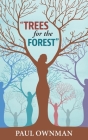 Trees For the Forest By Paul Ownman, W. Ownman (Illustrator) Cover Image