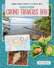 Discover Grand Traverse Bay By Leah Kaminski Cover Image