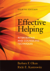 Effective Helping: Interviewing and Counseling Techniques By Barbara Okun, Ricki Kantrowitz Cover Image