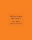 Holzer-Isms: Artist's Edition By Jenny Holzer, Larry Warsh (Editor) Cover Image