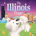 My Illinois Prayer (My Prayer) By Karen Calderon (Illustrator), Trevor McCurdie Cover Image