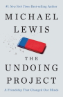 The Undoing Project: A Friendship That Changed Our Minds By Michael Lewis Cover Image