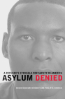 Asylum Denied: A Refugee’s Struggle for Safety in America By David Ngaruri Kenney, Philip G. Schrag Cover Image