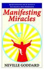 Manifesting Miracles: Specific Instructions and 36 Answers to Your Questions About Manifestation By Neville Goddard Cover Image