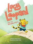 Lucy Leopard and the Missing Spots: A book to introduce critical thinking and determination By Kristen Moody, Brigid Malloy (Illustrator) Cover Image