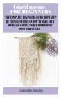 Colorful Macrame for Beginners: The Complete Beginners Guide with Step by Step Illustation on How to Make Your Home and Garden Unique with Simple Step Cover Image