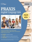 Praxis English Language Arts Content and Analysis (5039) Study Guide: Comprehensive Review with Practice Test Questions for the Praxis 5039 Exam Cover Image