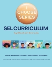 I Choose Curriculum: Social, Emotional Learning Lesson Plans Bundle for I Choose to Try Again, I Choose to Calm My Anger, and more By Elizabeth Estrada Cover Image
