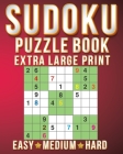 Soduku Puzzle Book: Sudoku Extra Large Print Size One Puzzle Per Page (8x10inch) of Easy, Medium Hard Brain Games Activity Puzzles Paperba By Kris Bandon Cover Image