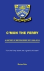 C'mon the Ferry: A history of Briton Ferry RFC 1888-2014 Cover Image