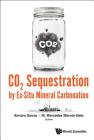CO2 Sequestration by Ex-Situ Mineral Carbonation By Aimaro Sanna (Editor), Mercedes Maroto-Valer (Editor) Cover Image