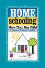 Homeschooling More Than One Child: A Practical Guide for Families By Carren W. Joye Cover Image