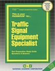 Traffic Signal Equipment Specialist: Passbooks Study Guide (Career Examination Series) By National Learning Corporation Cover Image
