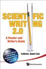 Scientific Writing 2.0: A Reader and Writer's Guide By Jean-Luc Lebrun Cover Image