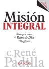 Misión Integral: Ensayos sobre el Reino de Dios y la Iglesia By René Padilla Cover Image