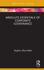 Absolute Essentials of Corporate Governance By Stephen Bloomfield Cover Image