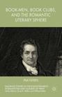 Book-Men, Book Clubs, and the Romantic Literary Sphere (Palgrave Studies in the Enlightenment) Cover Image