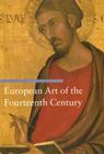 European Art of the Fourteenth Century (Art Through the Centuries) Cover Image
