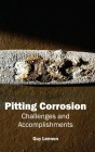 Pitting Corrosion: Challenges and Accomplishments By Guy Lennon (Editor) Cover Image