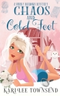 Chaos and Cold Feet By Kari Lee Townsend Cover Image
