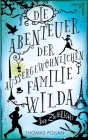 Die Abenteuer der außergewöhnlichen Familie Wilda: Ins Zwielicht Cover Image