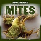 Mites (Freaky Freeloaders: Bugs That Feed on People) By Lorraine Harrison Cover Image