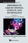 Progress in Liquid Crystal (LC) Science and Technology: In Honor of Kobayashi's 80th Birthday (Liquid Crystals #4) By Hoi-Sing Kwok (Editor), Shohei Naemura (Editor), Hiap Liew Ong (Editor) Cover Image