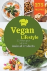 Vegan lifestyle: 275 recipes without animal products By Tom Ubon Cover Image