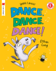 Dance, Dance, Dance!: A Horse and Buggy Tale (I Like to Read) By Ethan Long Cover Image