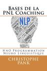 Bases de la PNL Coaching By Christophe Pank Cover Image