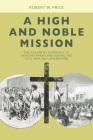 A High and Noble Mission: The Adventist Outreach to African-Americans During the Civil War Era and Beyond Cover Image